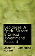 Lepidezze Di Spiriti Bizzarri E Cvriosi Avvenimenti Raccolti