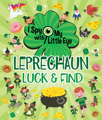 Leprechaun Luck & Find (I Spy with My Little Eye) - Remontti, Flavio (Illustrator), and Crowe, Rubie, and Cottage Door Press (Editor)