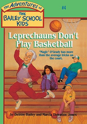 Leprechauns Don't Play Basketball - Dadey, Debbie, and Jones, Marcia Thornton, and Hvam, Khristine (Read by)