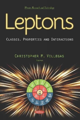 Leptons: Classes, Properties and Interactions - Villegas, Christopher M. (Editor)
