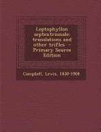 Leptophyllon Septentrionale; Translations and Other Trifles