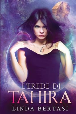 L'erede di Tahira - Graphics, Cora (Illustrator), and Bertasi, Linda