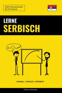 Lerne Serbisch - Schnell / Einfach / Effizient: 2000 Schlsselvokabel