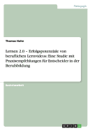 Lernen 2.0 - Erfolgspotenziale Von Beruflichen Lernvideos: Eine Studie Mit Praxisempfehlungen Fur Entscheider in Der Berufsbildung