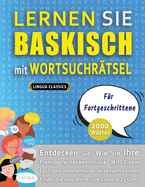 LERNEN SIE BASKISCH MIT WORTSUCHRTSEL FR FORTGESCHRITTENE - Entdecken Sie, Wie Sie Ihre Fremdsprachenkenntnisse Mit Einem Lustigen Vokabeltrainer Verbessern Knnen - Finden Sie 2000 Wrter Um Zuhause Zu ben