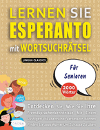 LERNEN SIE ESPERANTO MIT WORTSUCHR?TSEL F?R SENIOREN - Entdecken Sie, Wie Sie Ihre Fremdsprachenkenntnisse Mit Einem Lustigen Vokabeltrainer Verbessern Knnen - Finden Sie 2000 Wrter Um Zuhause Zu ?ben