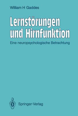 Lernstrungen und Hirnfunktion: Eine neuropsychologische Betrachtung - Gaddes, William H., and Myklebust, Helmer R. (Foreword by), and Flehmig, I. (Translated by)