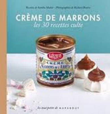 Les 30 Recettes Cultes...: Creme De Marrons - Mahut, Sandra