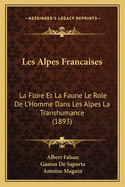 Les Alpes Francaises: La Flore Et La Faune Le Role De L'Homme Dans Les Alpes La Transhumance (1893)