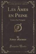 Les Ames En Peine: Contes D'Un Voyageur (Classic Reprint)