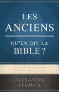 Les Anciens, Qu'en Dit La Bible ? (Biblical Eldership): R