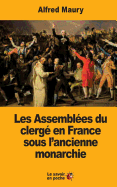 Les Assemblees Du Clerge En France Sous L'Ancienne Monarchie