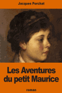 Les Aventures Du Petit Maurice