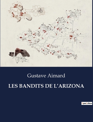 Les Bandits de L'Arizona - Aimard, Gustave