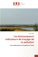 Les biomarqueurs indicateurs de traage de la pollution