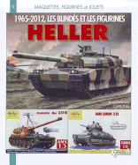 Les Blindes Et Figurines Heller 1965-2012