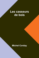 Les Casseurs de Bois