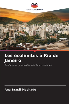 Les ?colimites ? Rio de Janeiro - Machado, Ana Brasil