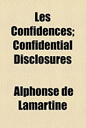 Les Confidences; Confidential Disclosures