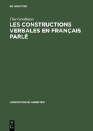 Les Constructions Verbales En Francais Parle: Etude Quantitative Et Descriptive de La Syntaxe Des 250 Verbes Les Plus Frequents