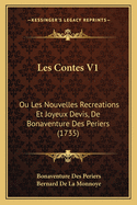 Les Contes V1: Ou Les Nouvelles Recreations Et Joyeux Devis, de Bonaventure Des Periers (1735)