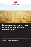 Les coop?ratives en Inde et en Iran - quelques ?tudes de cas