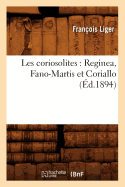 Les Coriosolites: Reginea, Fano-Martis Et Coriallo (?d.1894)