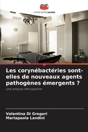 Les coryn?bact?ries sont-elles de nouveaux agents pathog?nes ?mergents ?