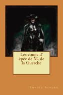 Les coups d' epee de M. de la Guerche