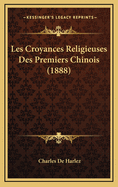 Les Croyances Religieuses Des Premiers Chinois (1888)