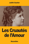 Les Cruauts de l'Amour