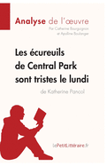 Les ?cureuils de Central Park sont tristes le lundi de Katherine Pancol (Analyse de l'oeuvre): Analyse compl?te et r?sum? d?taill? de l'oeuvre