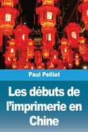 Les dbuts de l'imprimerie en Chine