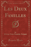 Les Deux Familles, Vol. 1 (Classic Reprint)