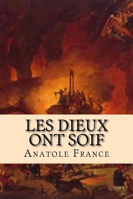 Les Dieux ont soif - Ballin, G-Ph (Editor), and France, Anatole