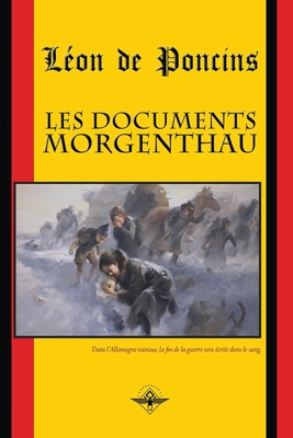 Les Documents Morgenthau - De Poncins, Leon