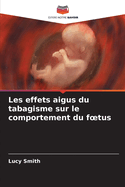 Les effets aigus du tabagisme sur le comportement du foetus