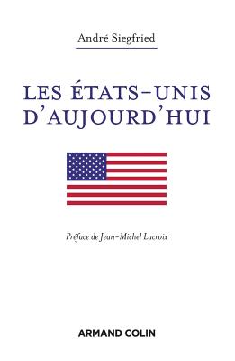 Les Etats-Unis D'Aujourd'hui - Siegfried, Andre