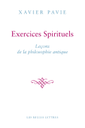 Les Exercices Spirituels Antiques: La Philosophie Comme Maniere de Vivre