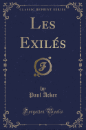 Les Exils (Classic Reprint)