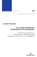 Les Extraits de Plutarque de Ch?ron?e Sur La R?miniscence: Traduction Fran?aise Et Commentaire Analytique Des Fragments 215, 216 Et 217 Sandbach