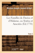 Les Familles de Darius Et d'Hidarne, Ou Statira Et Amestris. Tome 2