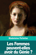 Les Femmes Peuvent-Elles Avoir Du G?nie ?