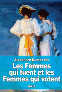 Les Femmes Qui Tuent Et Les Femmes Qui Votent