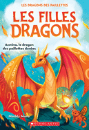 Les Filles Dragons: N? 1 - Azmina, Le Dragon Des Paillettes Dor?es
