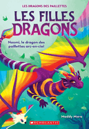 Les Filles Dragons: N? 3 - Naomi, Le Dragon Des Paillettes Arc-En-Ciel