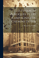 Les Finances Publiques Et Les Campagnies De Chemins De Fer: Thse...