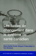 Les Forces de Changement Dans Le Systeme de Sante Canadien