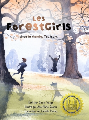 Les ForestGirls, avec le Monde, Toujours - Waage, Sissel, and Cosma, Ana-Maria (Illustrator), and Pazdej, Camille (Translated by)