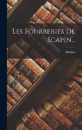 Les Fourberies De Scapin...